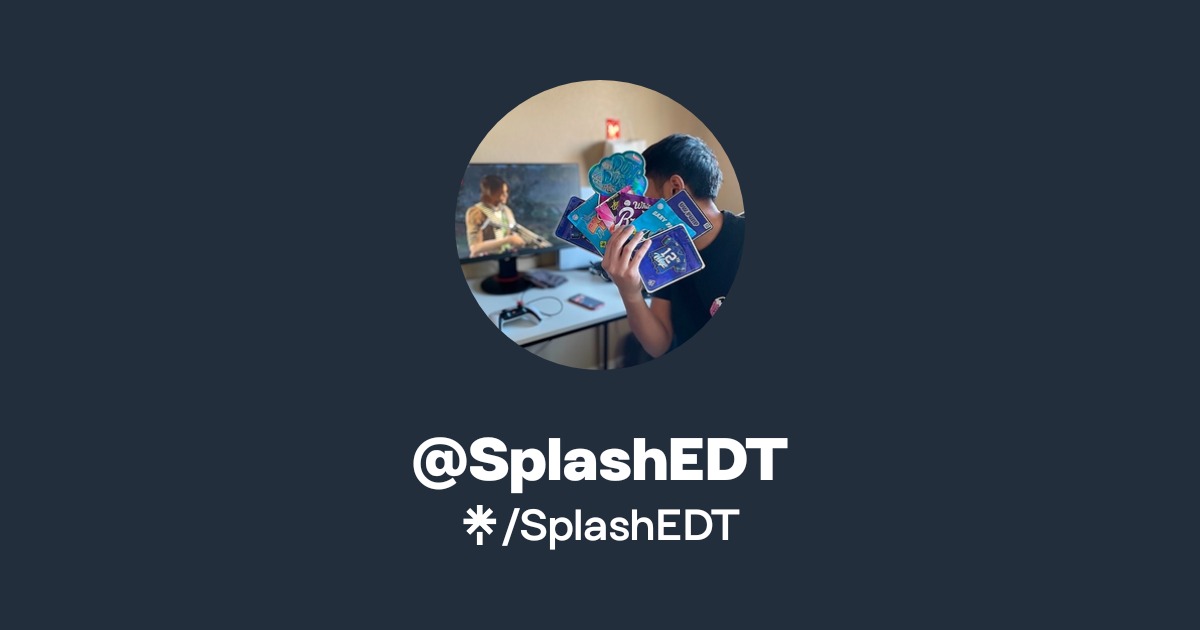 SplashEDT | Twitter, Instagram, Twitch | Linktree