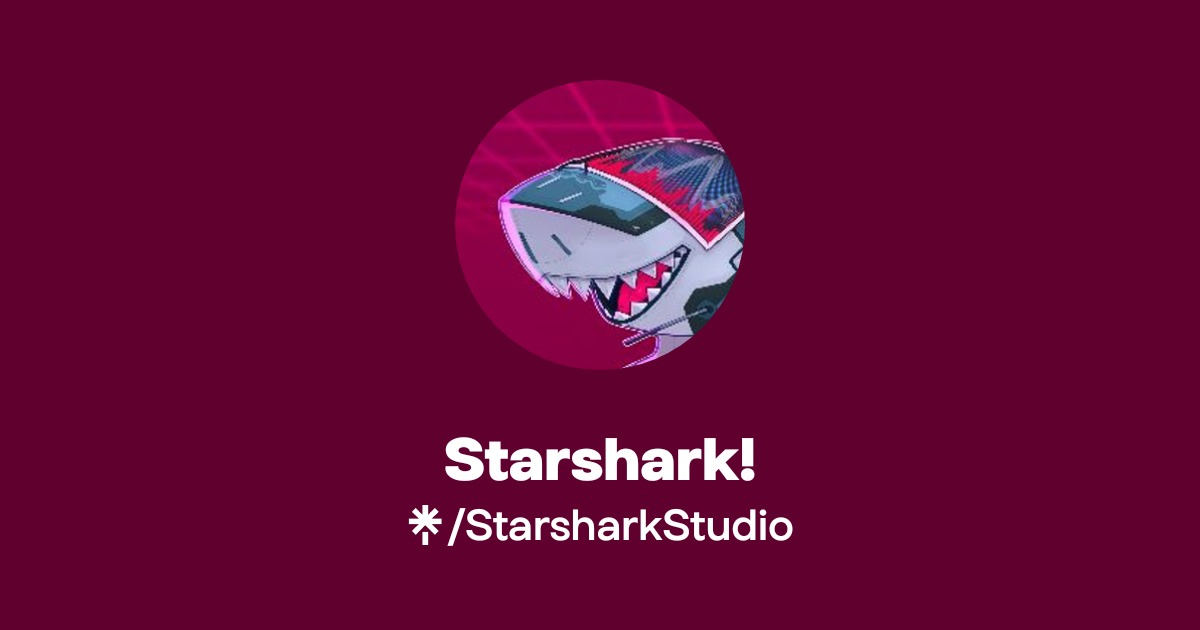 Starshark! Official: TikTok, Instagram, X, Twitch | Linktree