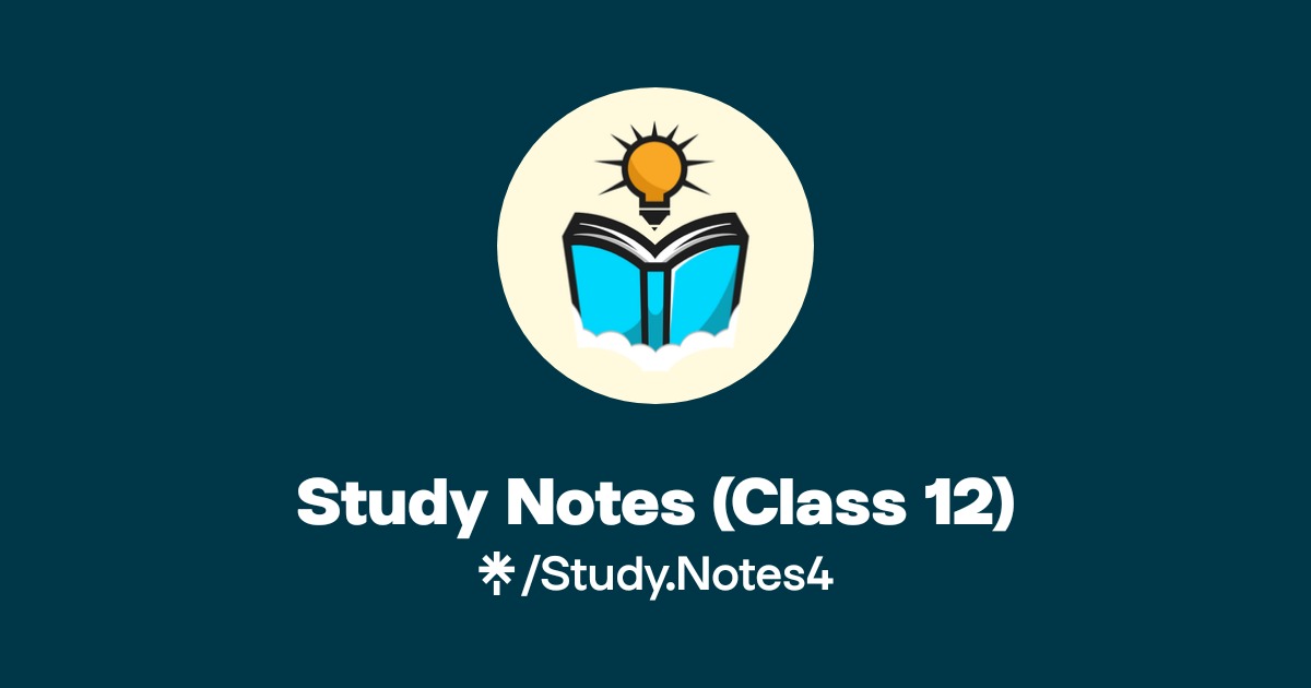 Study Notes (Class 12) | Linktree