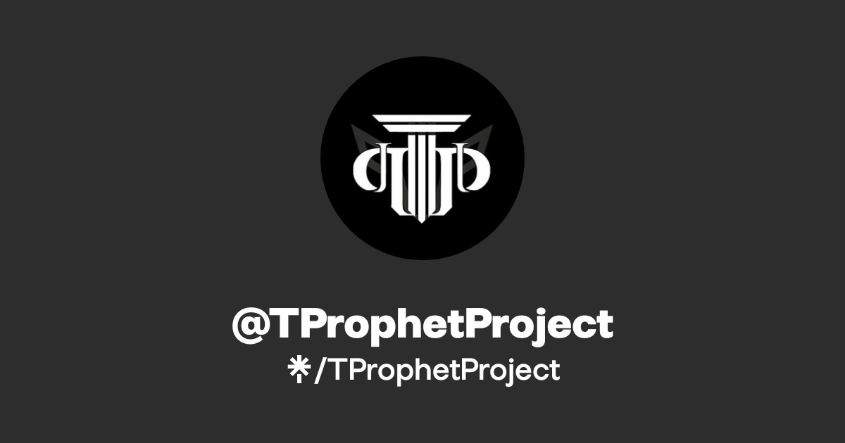 TProphetProject | Twitter, Instagram, Facebook | Linktree