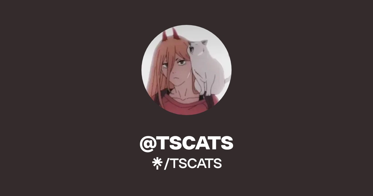 @TSCATS | Linktree