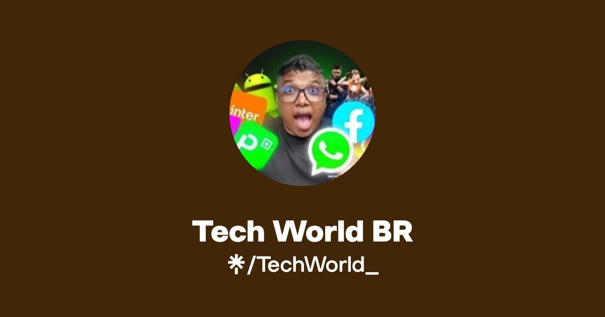 Tech World BR Official: TikTok, Instagram | Linktree