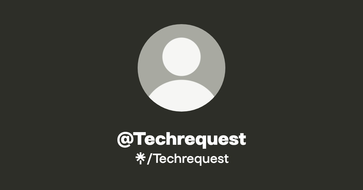 @Techrequest | Linktree
