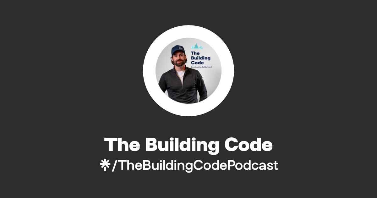 The Building Code - Listen on YouTube, Spotify - Linktree