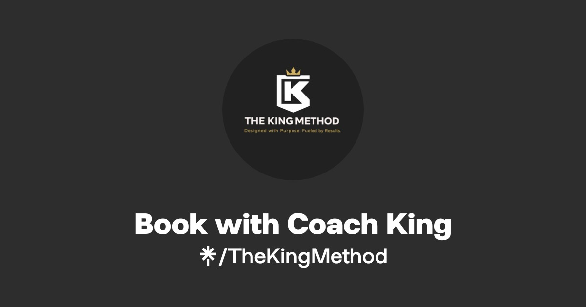 Book with Coach King | Instagram | Linktree