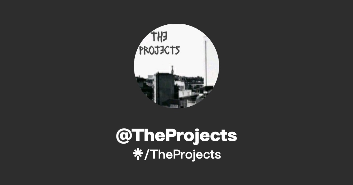 TheProjects | Twitter, Instagram | Linktree