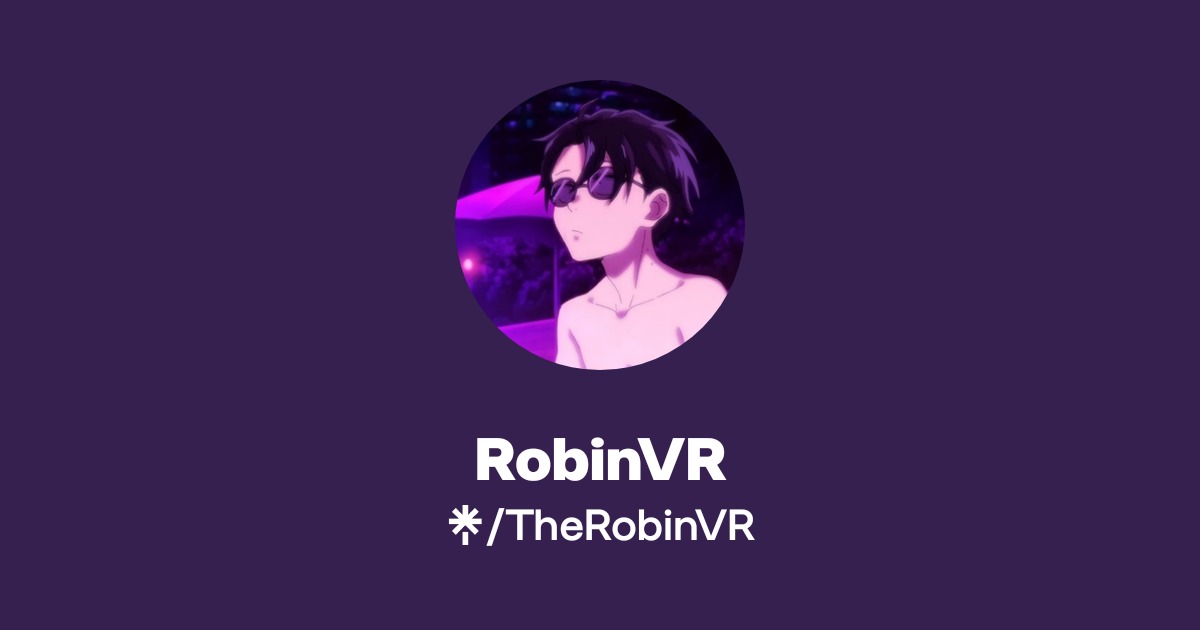 Robin R Stream RobinVR | TikTok | Linktree