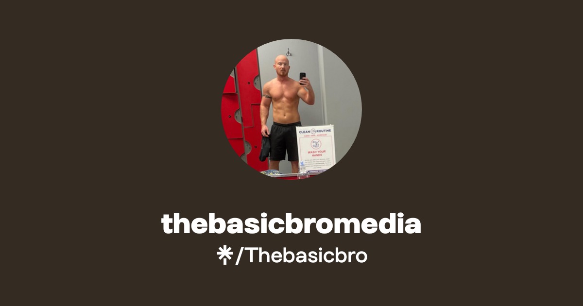 thebasicbromedia | Instagram, TikTok | Linktree