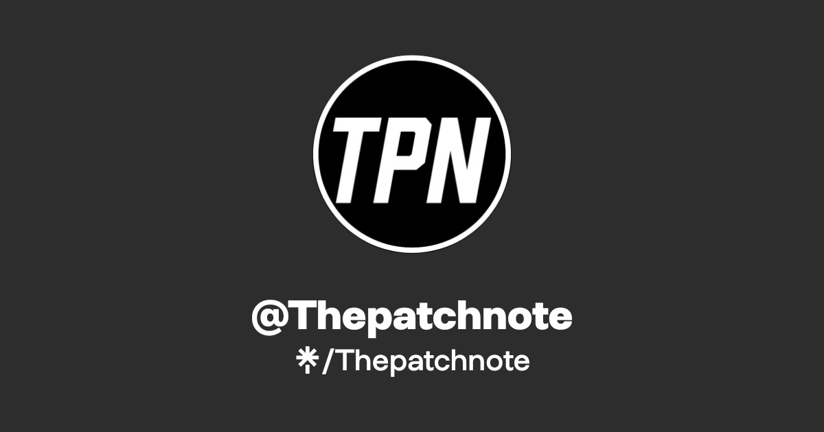 Thepatchnote Official: TikTok, Instagram, Facebook, Twitch, Twitter ...