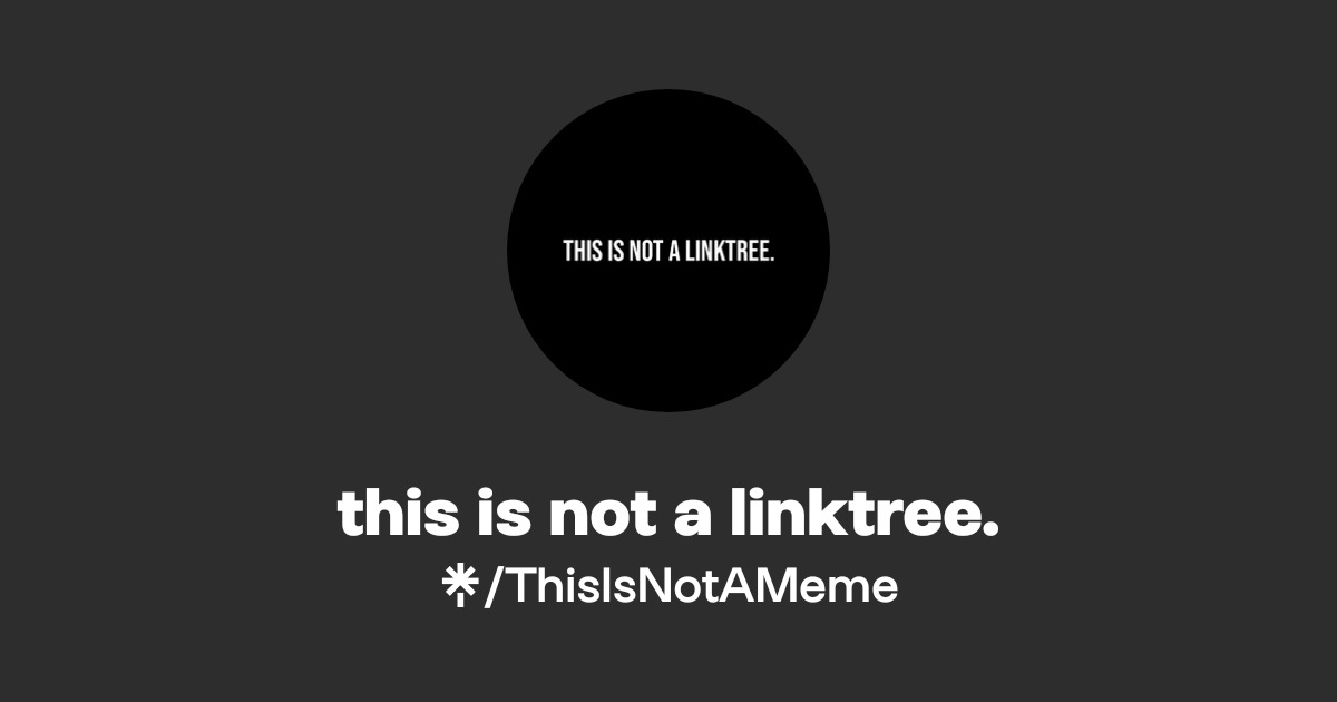 this is not a linktree. | Linktree