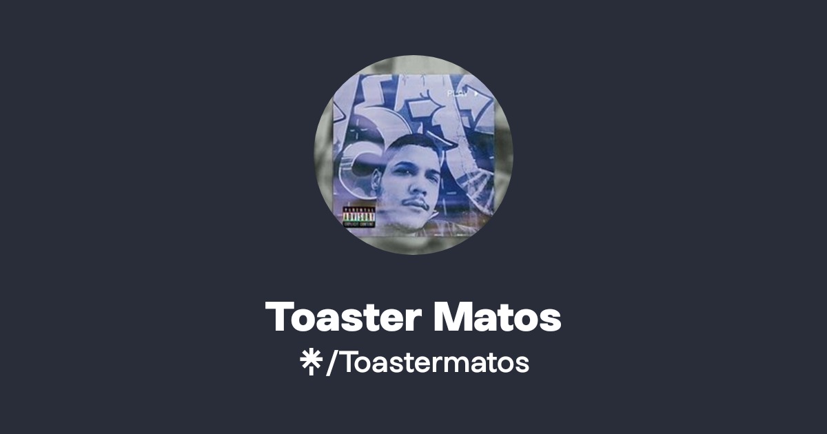 Toaster Matos | Instagram, Facebook | Linktree