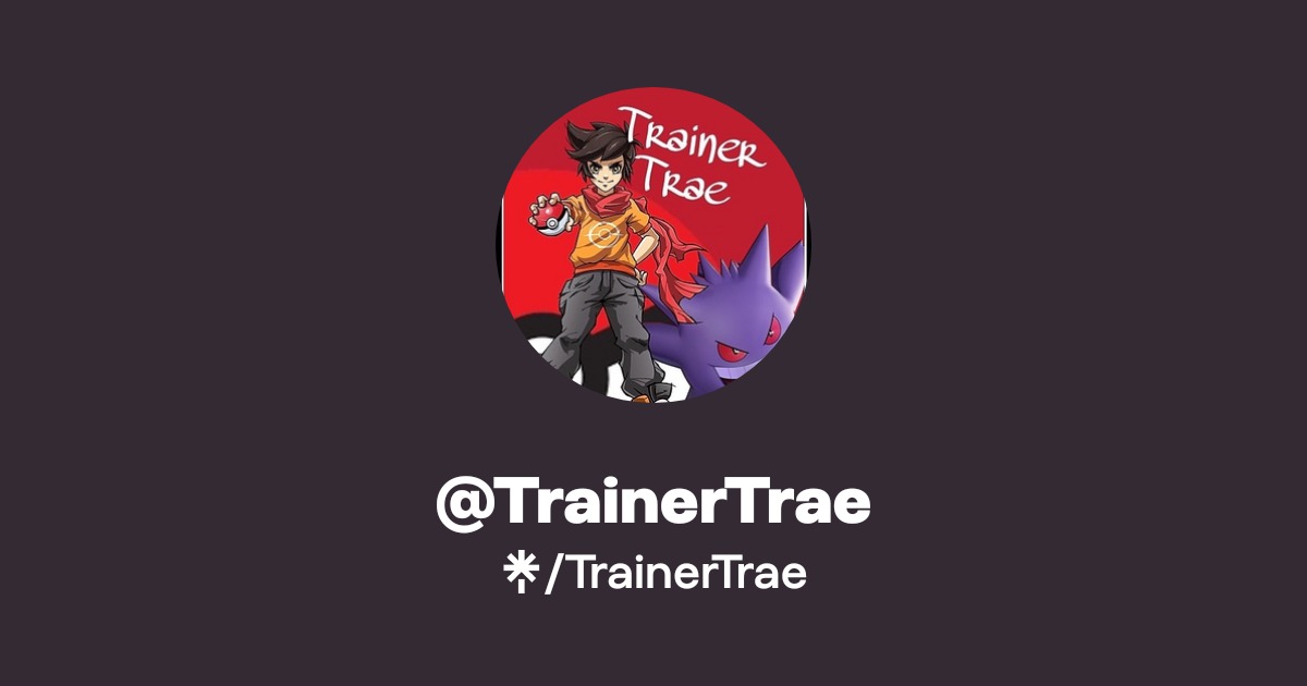 TrainerTrae | TikTok, Twitch | Linktree