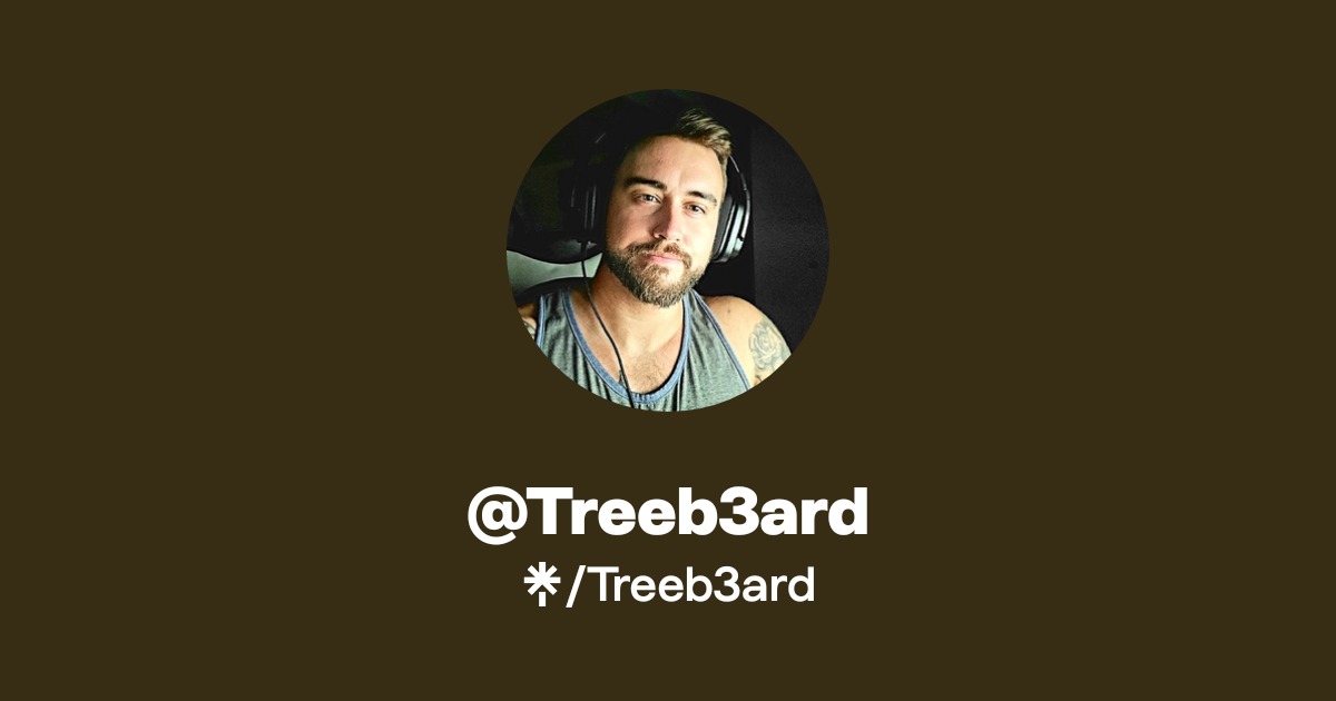 Treeb3ard | Twitter, Instagram, TikTok, Twitch | Linktree