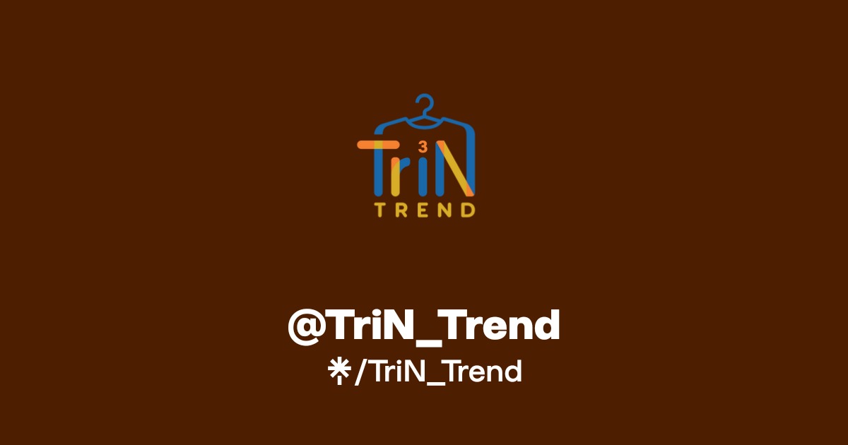 TriN_Trend | Instagram, Facebook, TikTok | Linktree