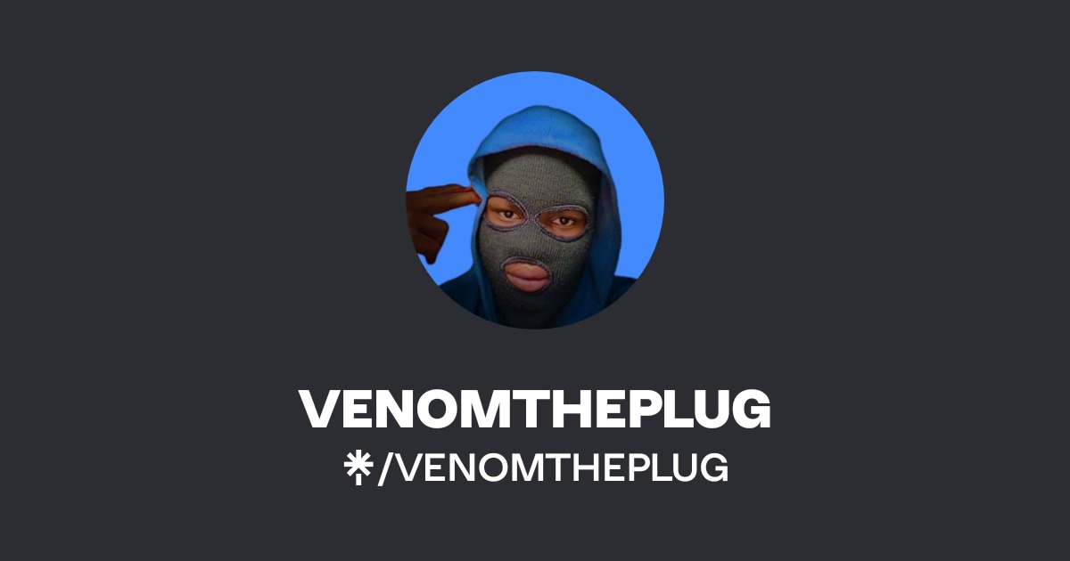 VENOMTHEPLUG Official: TikTok, Instagram, Facebook | Linktree