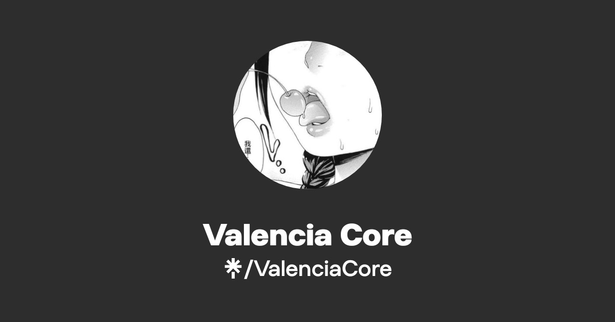 Valencia Core | Twitter | Linktree