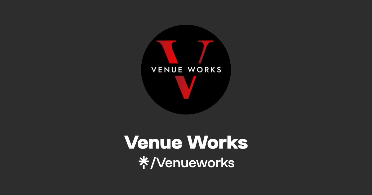 Venue Works | Instagram, Facebook, TikTok | Linktree