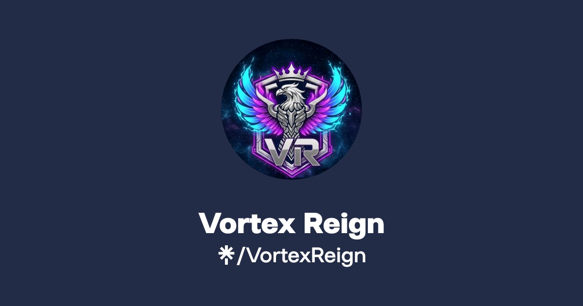Vortex Re Vortex Reign | Linktree