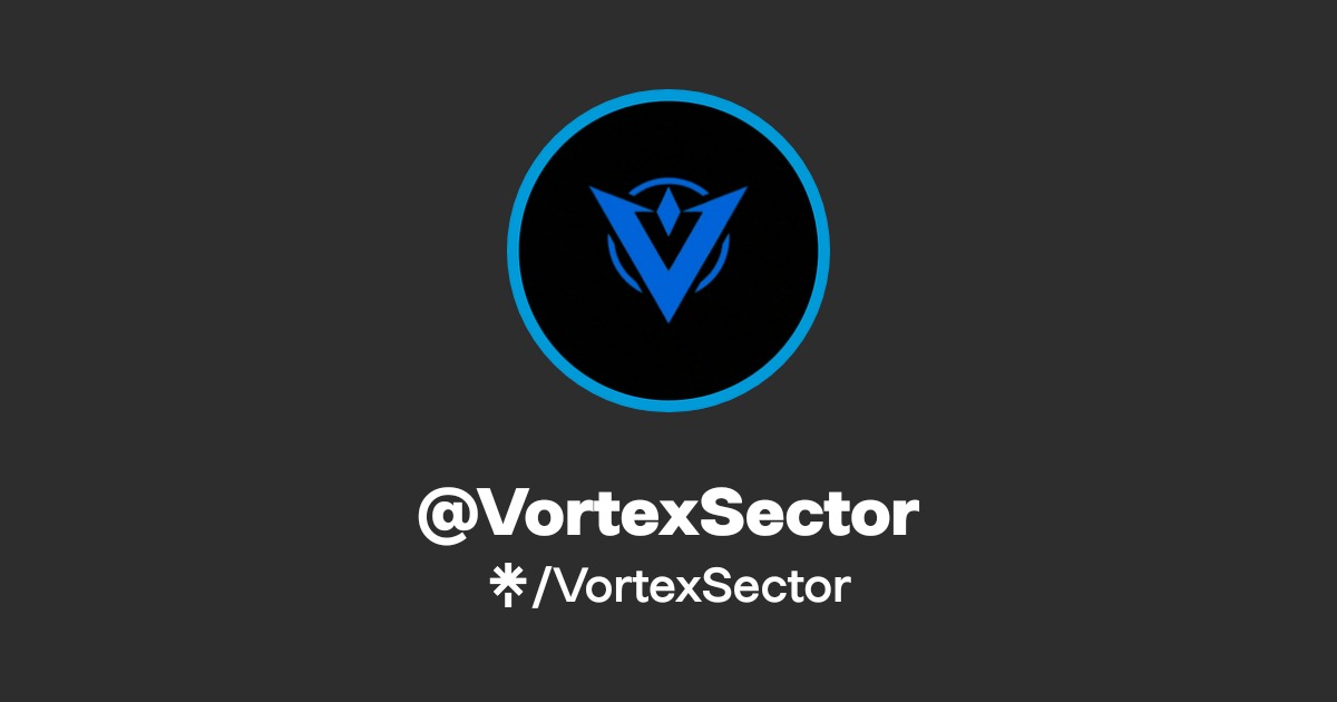 VortexSector | Twitter, Instagram | Linktree
