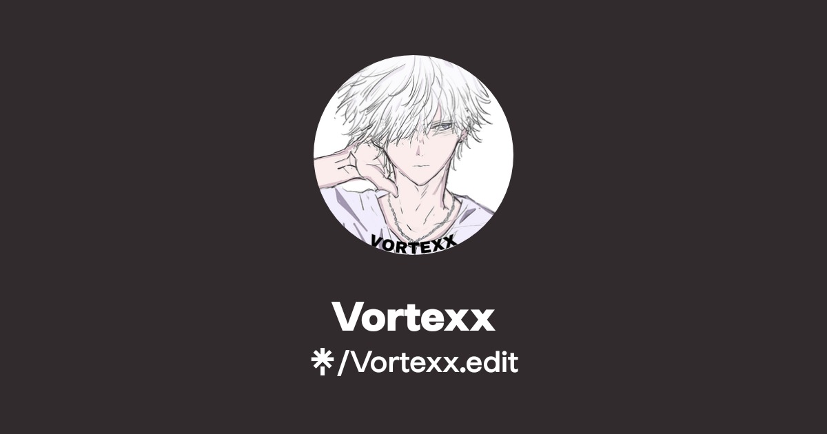 Vortexx | Instagram | Linktree