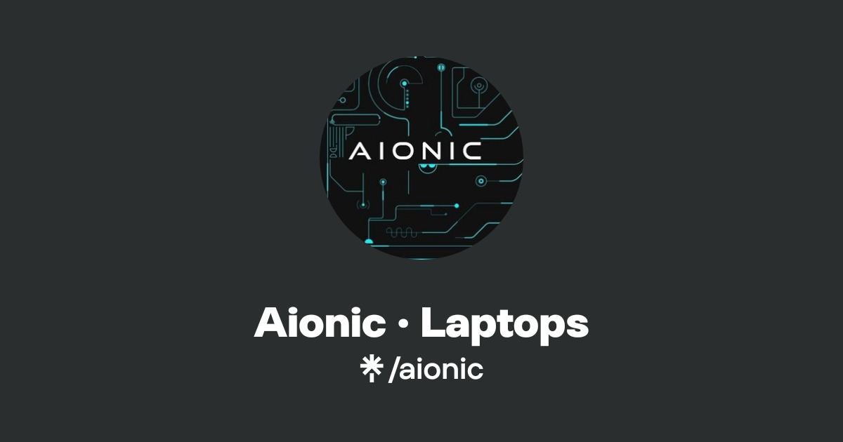 Aionic · Laptops | Instagram | Linktree