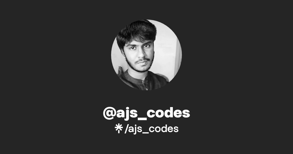 ajs_codes | Twitter, Instagram | Linktree