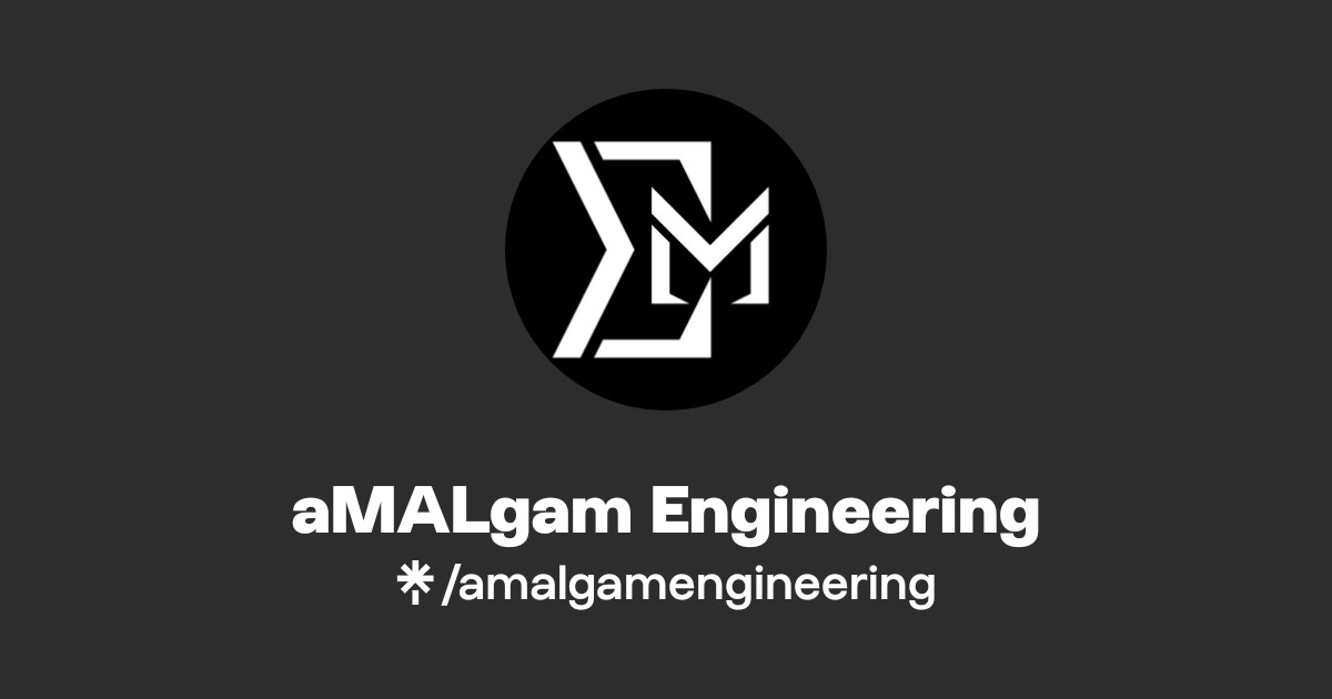 aMALgam Engineering | Instagram, TikTok | Linktree