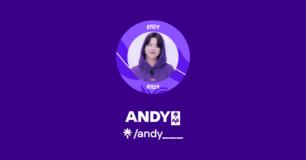 ANDY | Twitter, Instagram, Facebook | Linktree