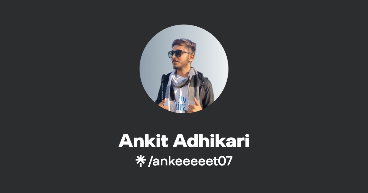 Ankit Adhikari Official: TikTok, Instagram, X, Facebook | Linktree