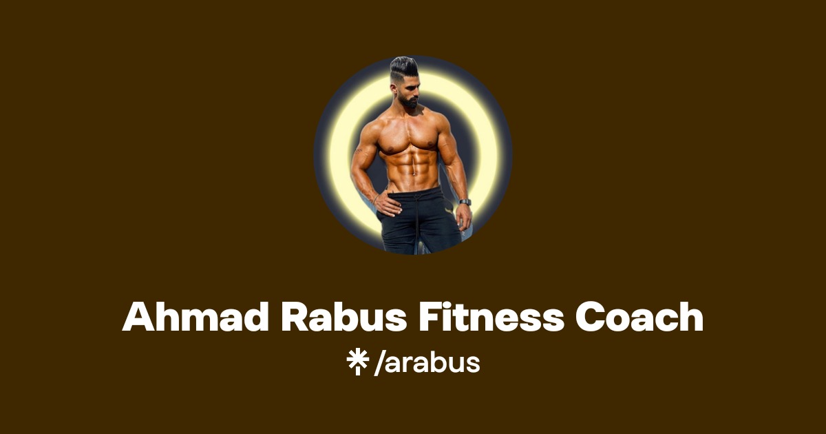 Ahmad Rabus Fitness Coach | Instagram, Facebook, TikTok | Linktree