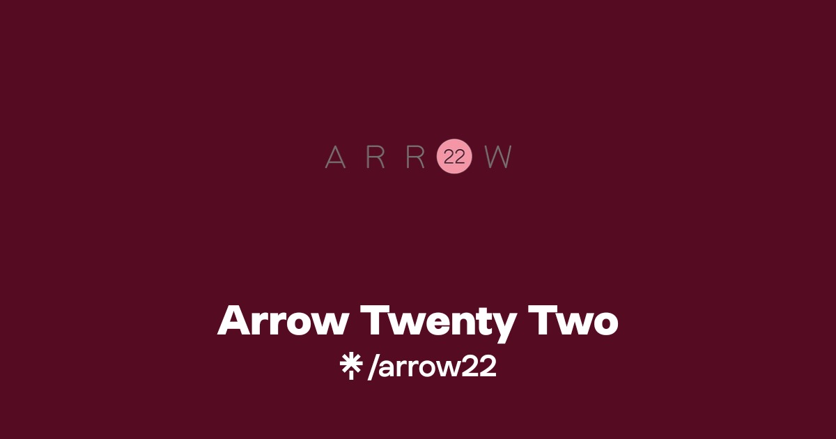 Arrow Twenty Two Official: TikTok, Instagram, Facebook | Linktree