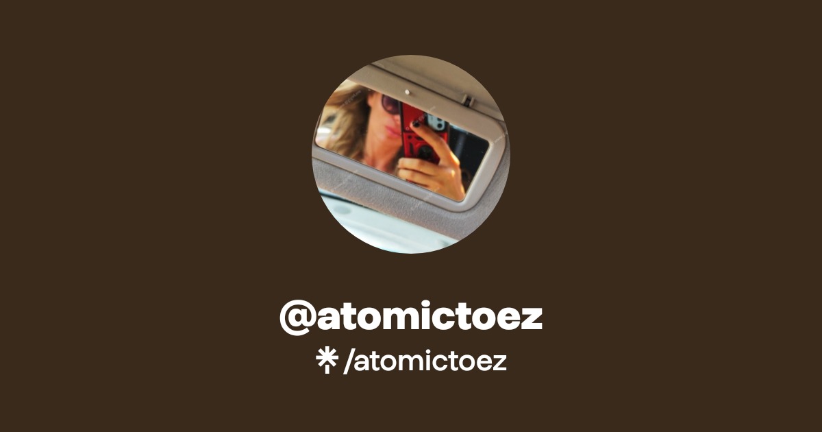atomictoez Official: Instagram, X, Facebook | Linktree