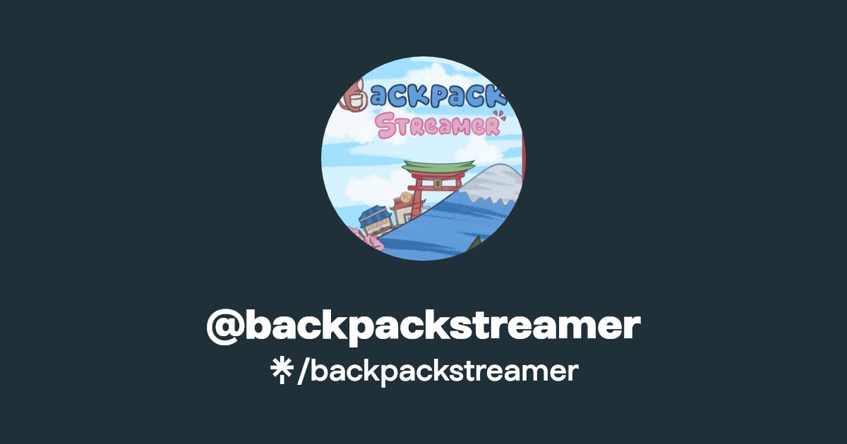 @backpackstreamer | Linktree
