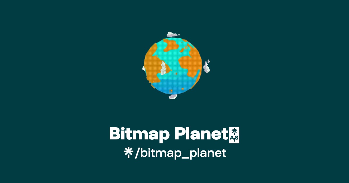 Bitmap Planet Bitmap Planet🌏 | Twitter | Linktree