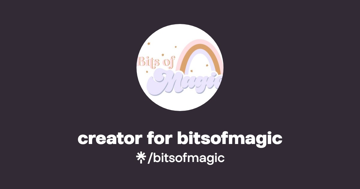 creator for bitsofmagic | Facebook | Linktree