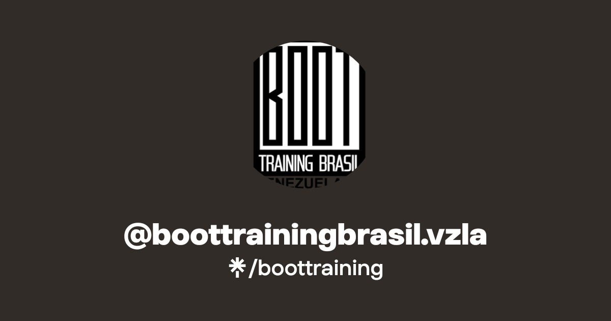 @boottrainingbrasil.vzla | Linktree