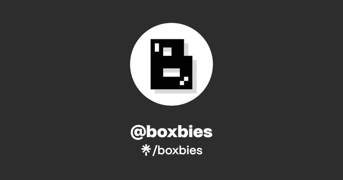 boxbies | Twitter | Linktree