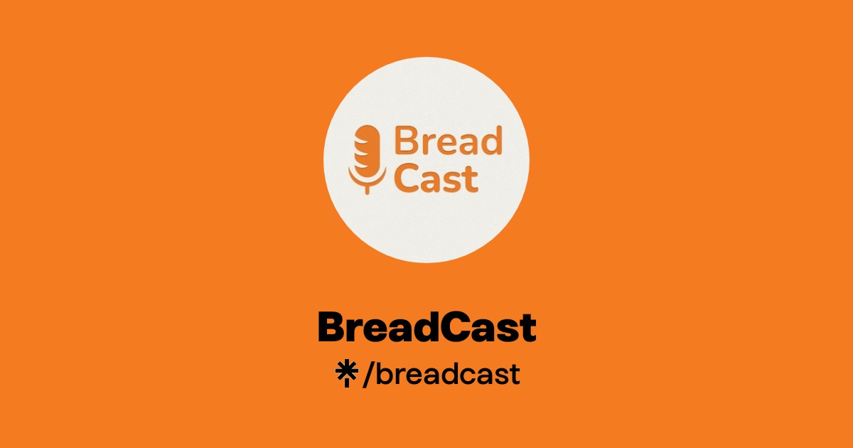 BreadCast | Instagram | Linktree