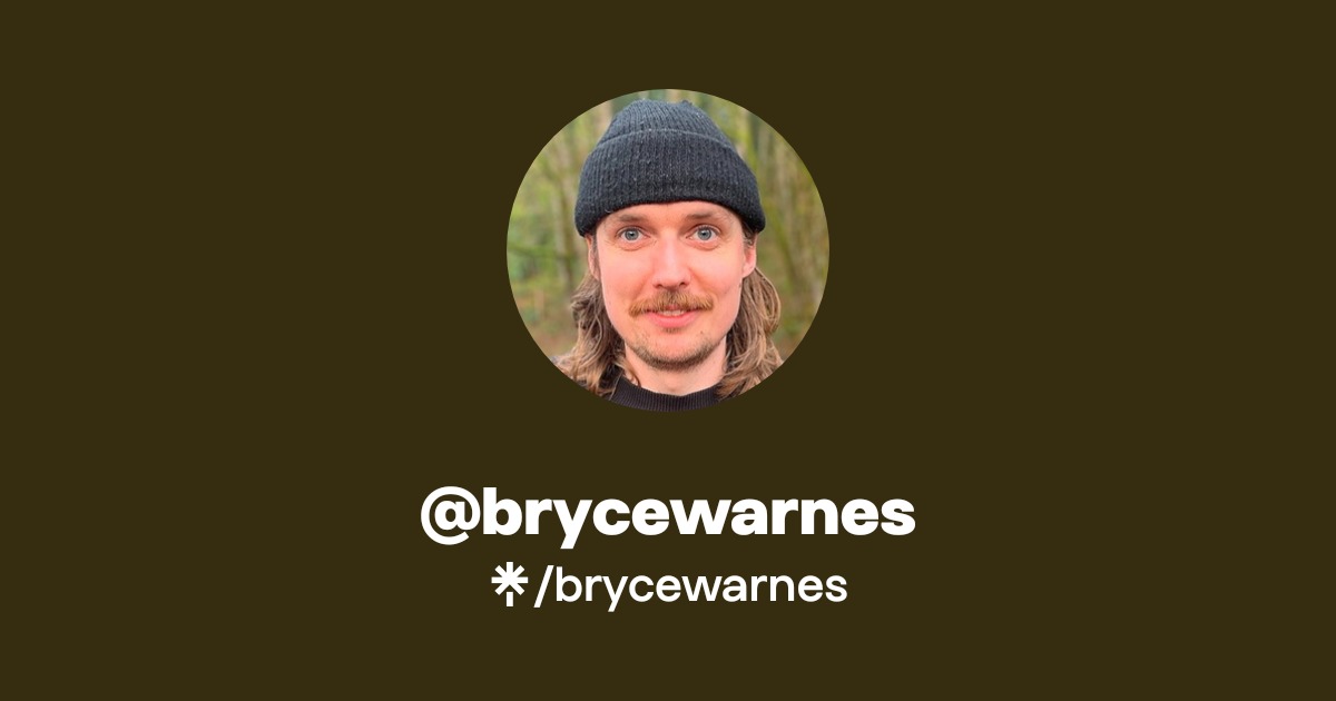 brycewarnes | Twitter, Instagram | Linktree