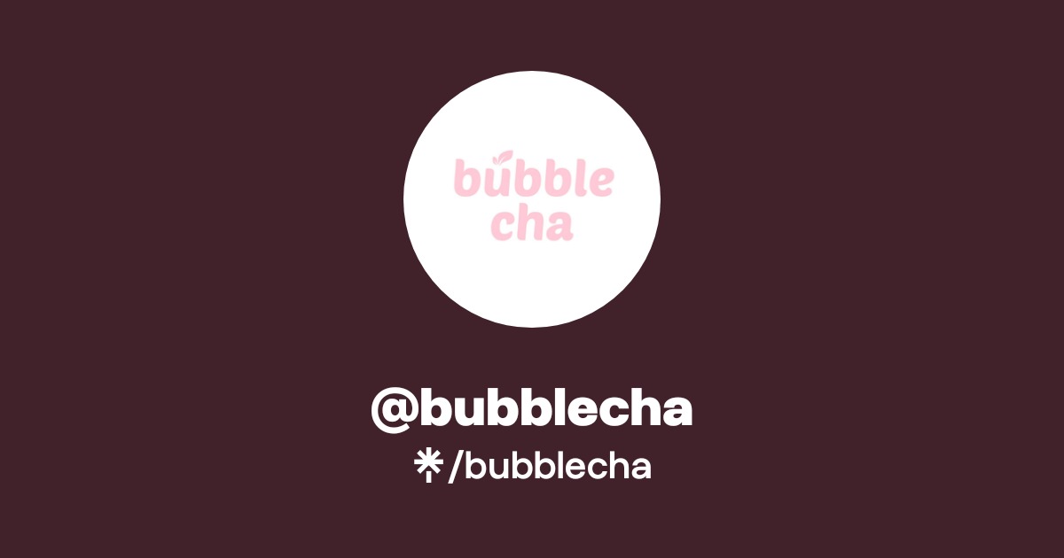 Bubble Cha | Instagram, Facebook, TikTok | Linktree