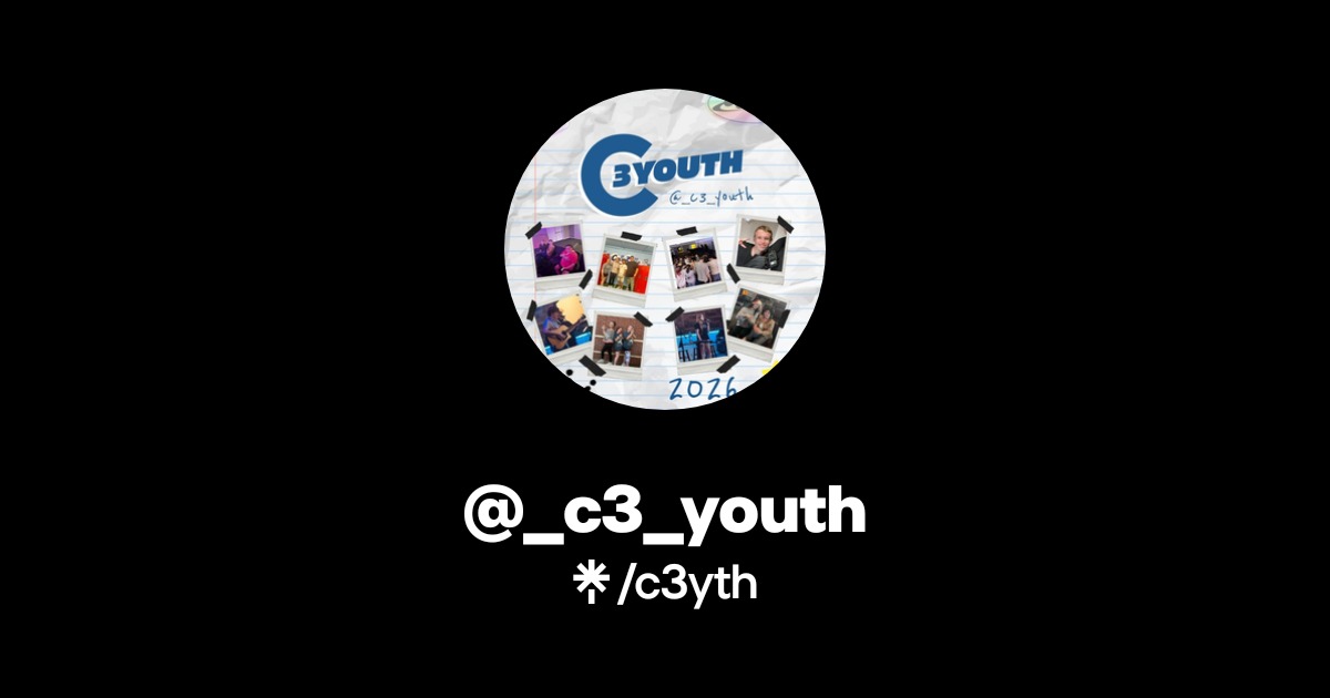 @_c3_youth Official: TikTok, Instagram, Facebook | Linktree