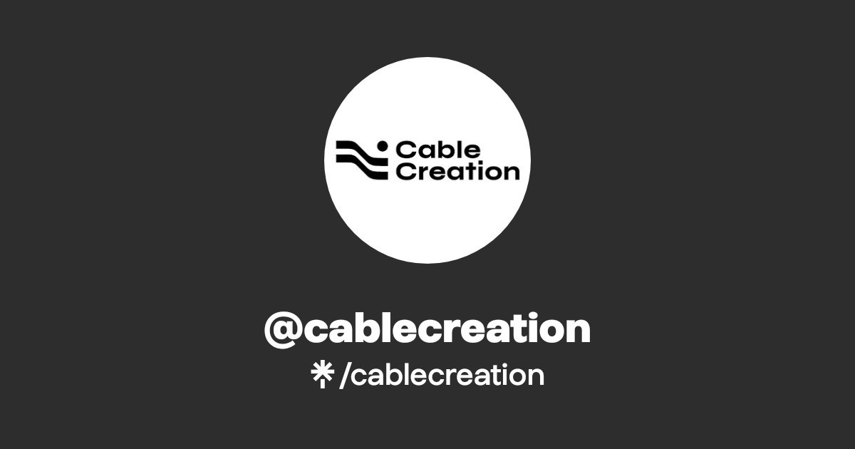 cablecreation | Facebook | Linktree