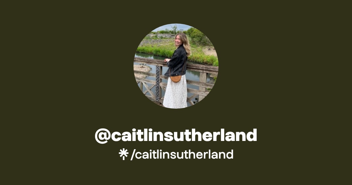 caitlinsutherland | Instagram | Linktree