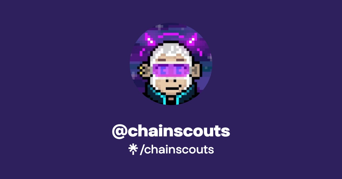 chainscouts | Twitter | Linktree