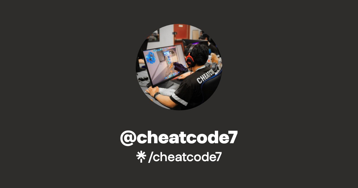 cheatcode7 | Twitter, Instagram, Twitch | Linktree