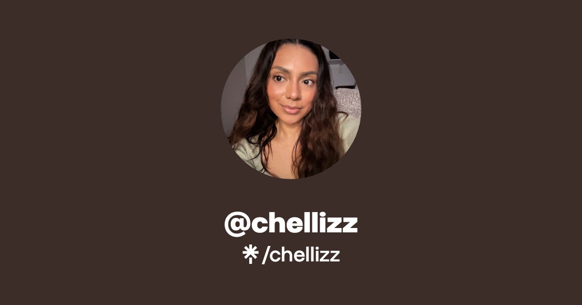 chellizz | Instagram | Linktree