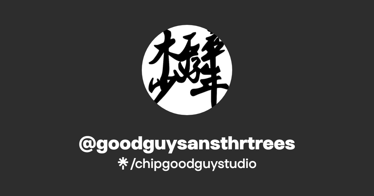 @goodguysansthrtrees | Linktree
