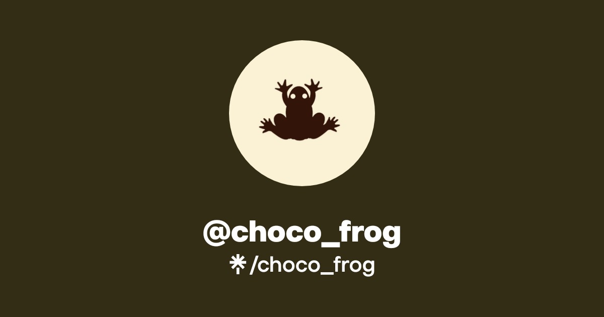 choco_frog Official: Instagram | Linktree