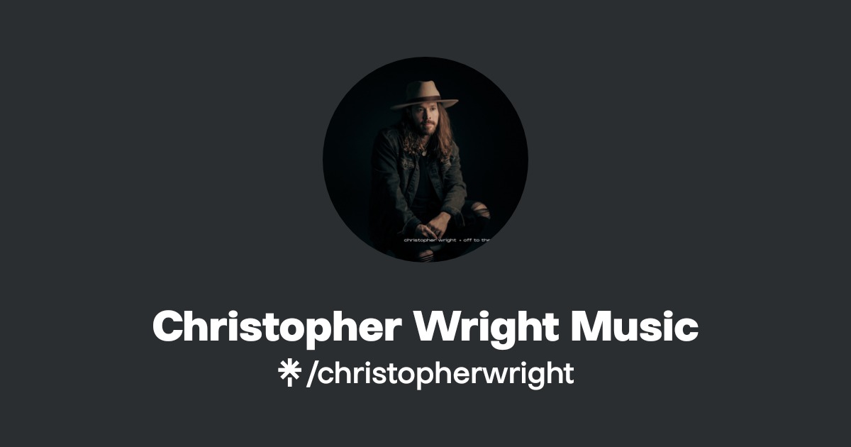 Christopher Wright Music | Instagram, Facebook, TikTok | Linktree