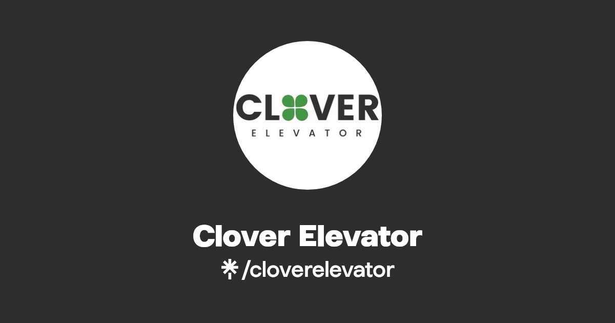 Clover Elevator Official: Instagram, Facebook | Linktree
